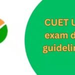 CUET-UG 2026 : परीक्षा से पहले NTA की एडवाइजरी जारी, ड्रेस कोड और जरूरी नियम बताए